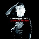 Il Teatro Degli Orrori - A Sangue Freddo