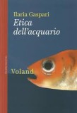 Ilaria Gaspari, Etica dell'acquario
