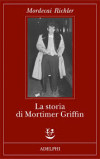 Mordecai Richler, La storia di Mortimer Griffin