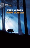 Fred Vargas, Tempi glaciali