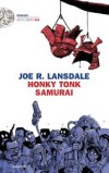 Joe R. Lansdale. Honky Tonk Samurai