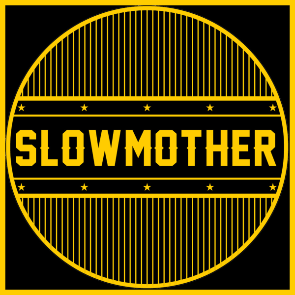 slowmother