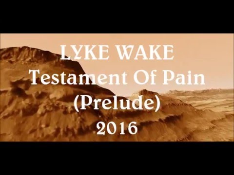 LYKE WAKE testament