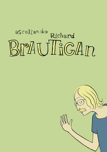 "Ascoltando Richard Brautigan", copertina del fumetto di Marco Petrella