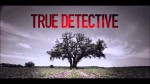 TRUE DETECTIVE:  Il trionfo della scrittura televisiva